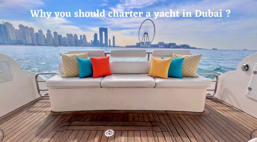 Charter a yacht in Dubai